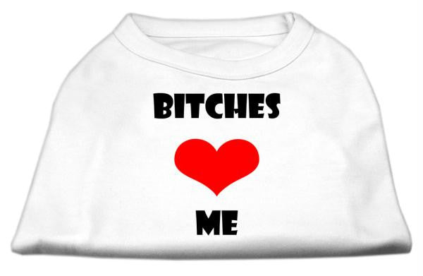 Bitches Love Me Screen Print Shirts White Med (12)