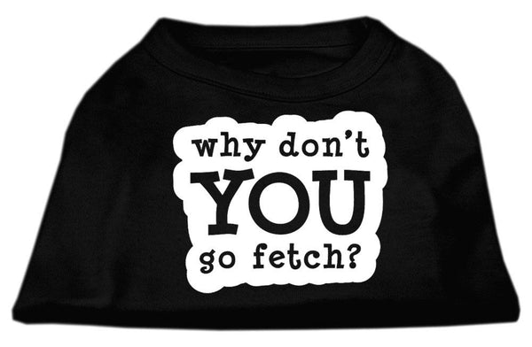 You Go Fetch Screen Print Shirt Black  Lg (14)