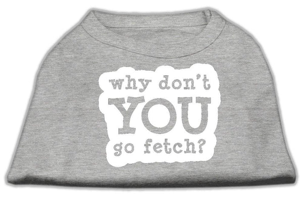 You Go Fetch Screen Print Shirt Grey Lg (14)