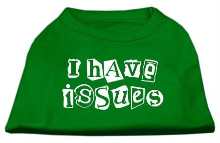 I Have Issues Screen Printed Dog Shirt Emerald Green Lg (14)