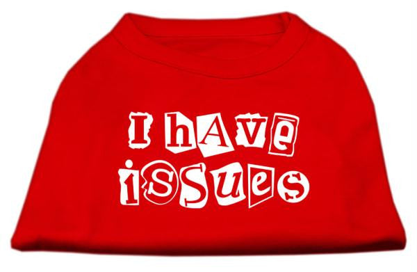 I Have Issues Screen Printed Dog Shirt  Red XS (8)