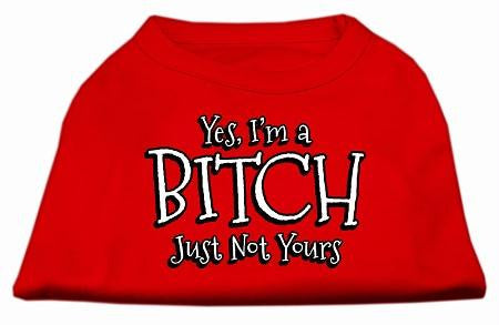 Yes Im a Bitch Just not Yours Screen Print Shirt Red Med (12)