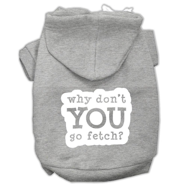 You Go Fetch Screen Print Pet Hoodies Grey Size XS (8)